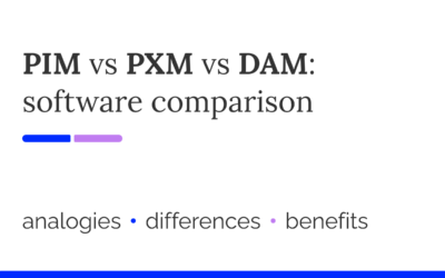 PIM vs PXM vs DAM: what are the differences?