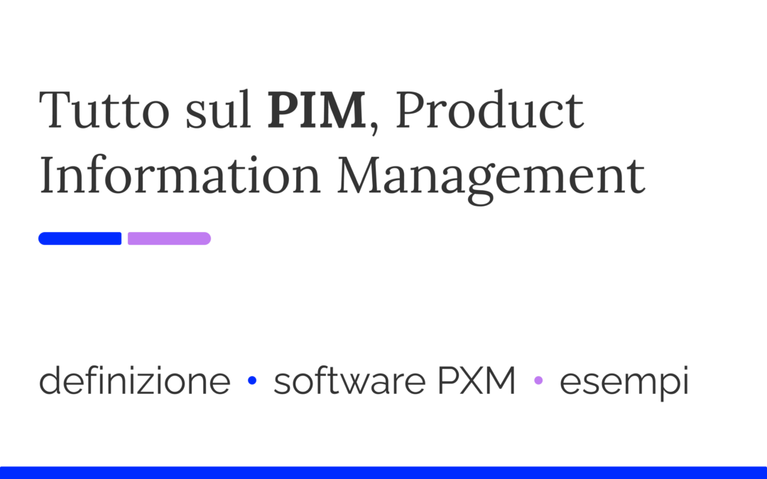 Product Information Management: cos’è il PIM?