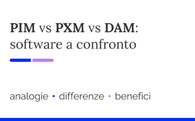 PIM vs PXM vs DAM: che differenze ci sono?