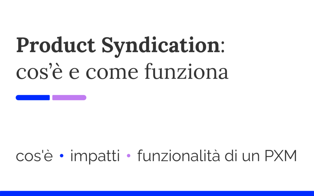 Product Syndication: cos’è e come funziona