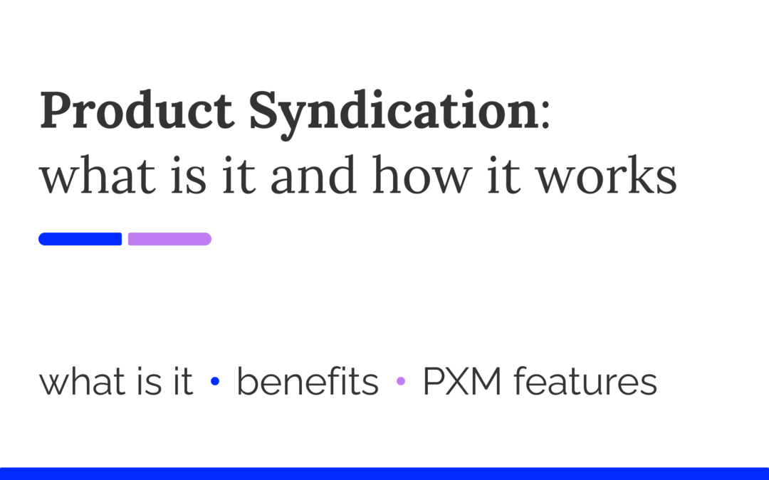 Product Syndication: what it is and how it works